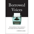 thumbnail image 1 of Borrowed Voices: Writing and Racial Ventriloquism in the Jewish American Imagination, (Hardcover), 1 of 2