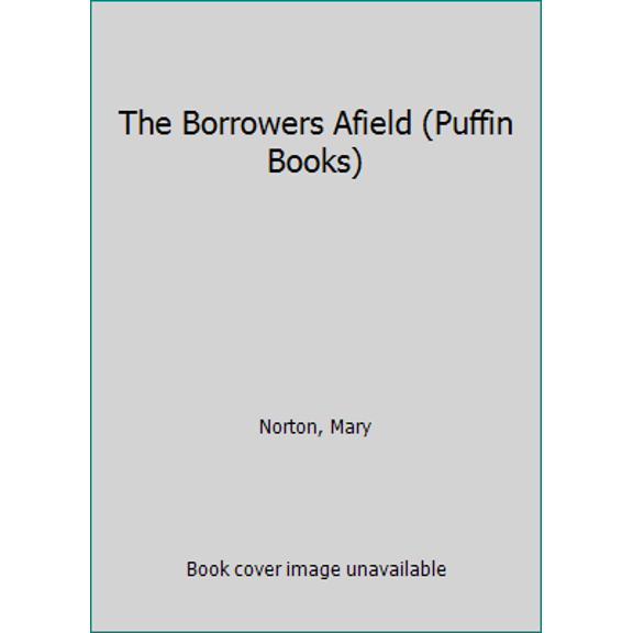 Pre-Owned The Borrowers Afield (Puffin Books) (Paperback) 0140301380 9780140301380