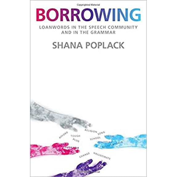 Pre-Owned Borrowing: Loanwords in the Speech Community and in the Grammar (Paperback) 0190256370 9780190256371