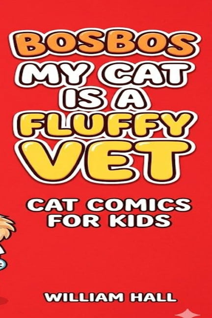Bosbos my cat is a fluffy vet: cat comics for kids, (Paperback)