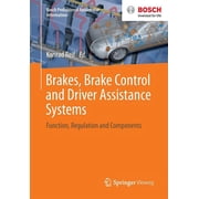 Bosch Professional Automotive Informatio Brakes, Brake Control and Driver Assistance Systems Function, Regulation and Components, Paperback