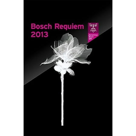 Bosch Requiem 2013 [DVD]