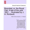 thumbnail image 1 of Boscobel; Or, the Royal Oak. a Tale of the Year 1651 ... Illustrated by J. H. Rimbault. Paperback, 1 of 1