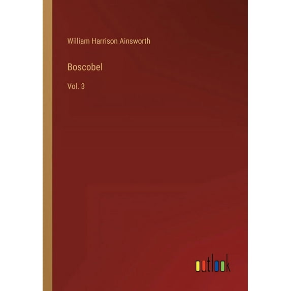 Boscobel : Vol. 3 (Paperback)