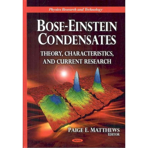 Bose Einstein Condensates : Theory, Characteristics, and Current Research
