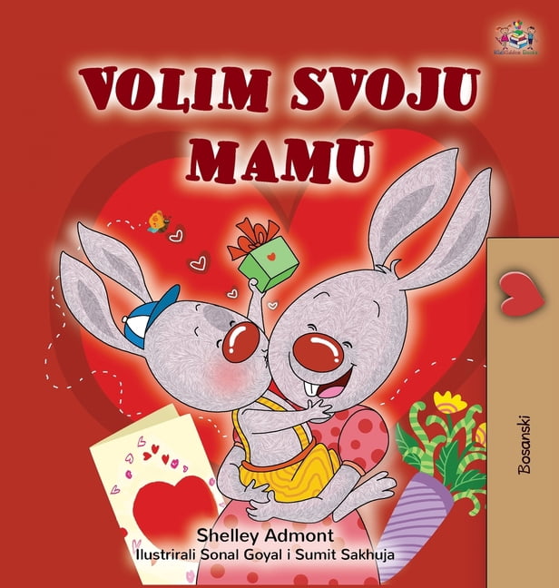 Bosnian Bedtime Collection I Love My Mom (Bosnian Book for Kids), (Hardcover)