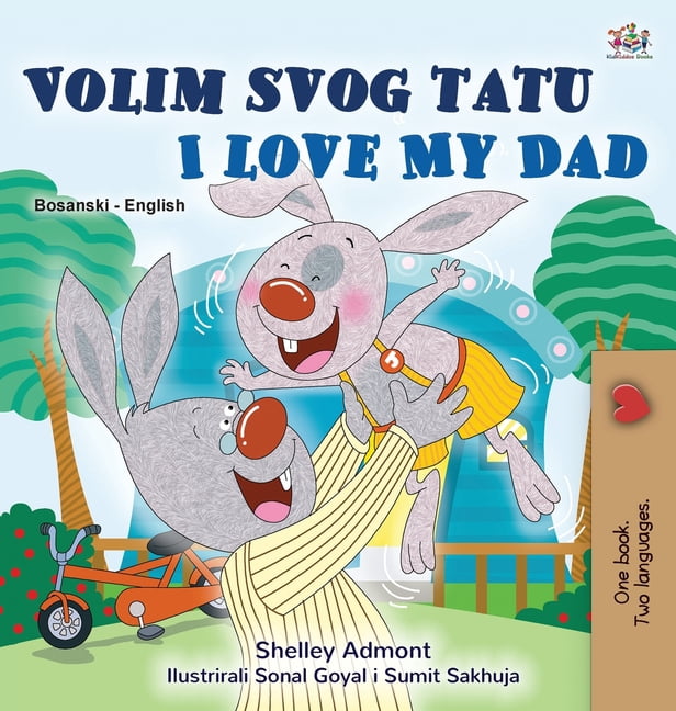 Bosnian English Bilingual Collection I Love My Dad (Bosnian English Bilingual Book), (Hardcover)