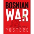 thumbnail image 1 of Pre-Owned Bosnian War Posters (Paperback) 1623718279 9781623718275, 1 of 1