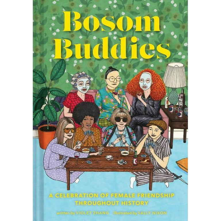Bosom Buddies: A Celebration of Female Friendships Throughout History  (Books to Empower Women, Inspirational Books for Women, Inspirational Gifts  for Women) (Hardcover) 
