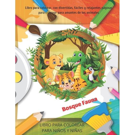 Bosque Fauna - LIBRO PARA COLOREAR PARA NIOS Y NIAS - Libro para colorear, con divertidas, fciles y relajantes pgina, (Paperback)
