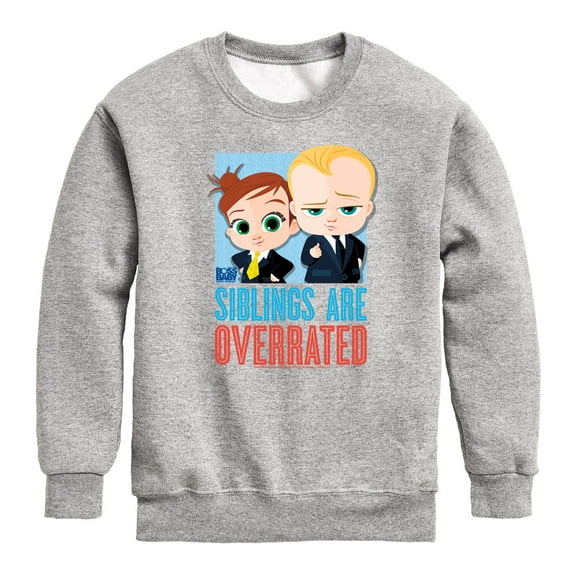 Boss Baby - Siblings Are Overrated - Toddler & Youth Crewneck Fleece Sweatshirt