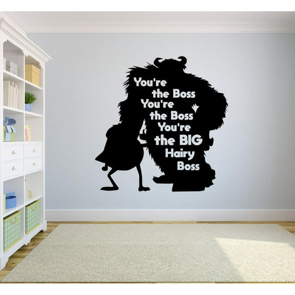 You're The Boss You're The Boss You're The Big Hairy Boss - Disney Movie Monsters Inc Mike Wazowski James Sullivan Vinyl Wall Decal Sticker Art Decoration Home Room Bedroom Classroom Size (10x8 inch)