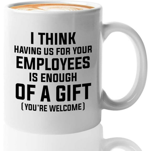 Boss Coffee Mug 11oz White - having us for your employees - Gag Lady Boss Birthday Appreciation Boss Day Funny Office Joke Coworker Manager Leader Retired Boss