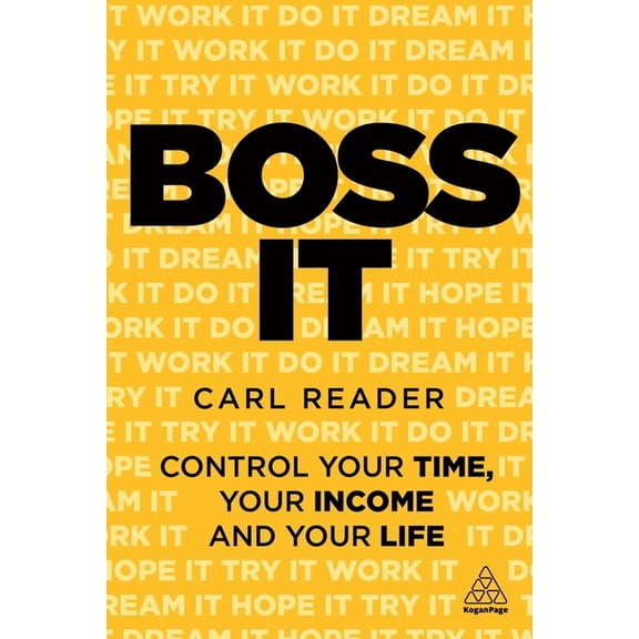 Boss It: Control Your Time, Your Income and Your Life, (Hardcover)