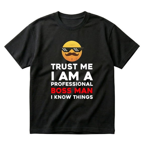 Boss Man Funny Gift Professional Boss Man Owner Sarcasm T-Shirts