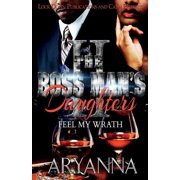 Boss Mans Daughters The Boss Mans Daughters 2 Feel My Wrath, Book 2, Paperback