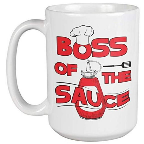 Boss Of The Sauce. Cute And Sizzling Coffee & Tea Gift Mug For Chef, Cook, Artist, Assistant, Mom, Dad, Father, Mama, Moms, Pops, Women And Men (15oz)