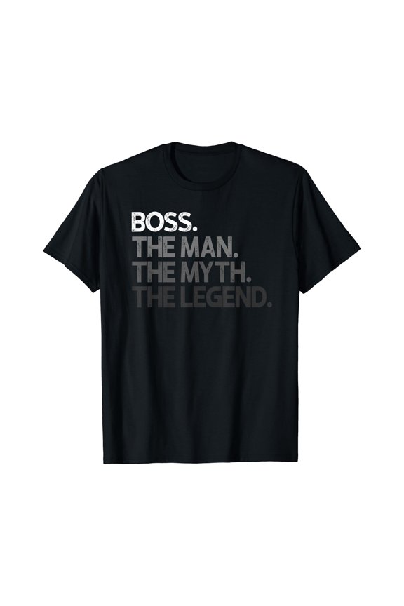 Boss The Man Myth Legend Gift T-Shirt