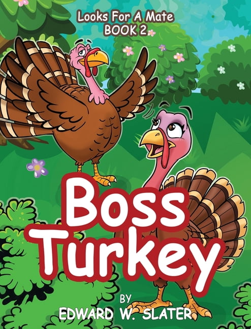 Boss Turkey: Looks for a Mate Book 2, (Hardcover)