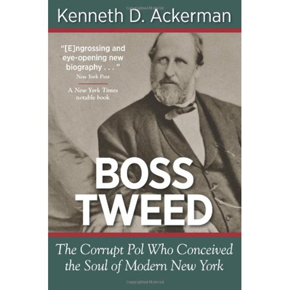 Pre-Owned Boss Tweed : The Corrupt Pol who Conceived the Soul of Modern New York (Paperback) 9781619450028