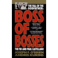 thumbnail image 1 of Boss of Bosses: The Fall of the Godfather: The FBI and Paul Castellano, (Paperback), 1 of 1