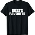 thumbnail image 1 of Boss's Favorite | Funny Job Work T-Shirt T-Shirt, 1 of 4