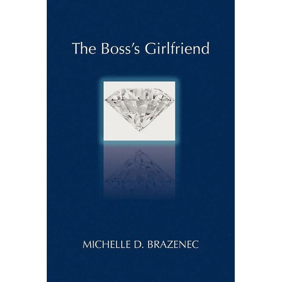 The Boss's Girlfriend, (Paperback)