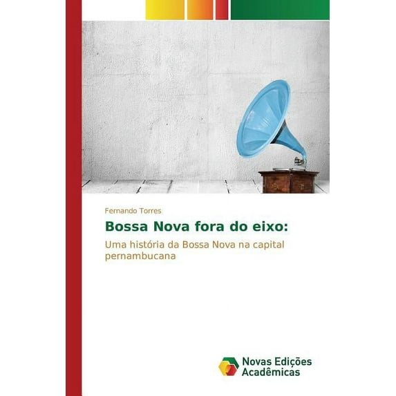 Bossa Nova fora do eixo (Paperback)