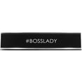 thumbnail image 1 of #Bosslady Novelty Desk Sign, 1 of 1
