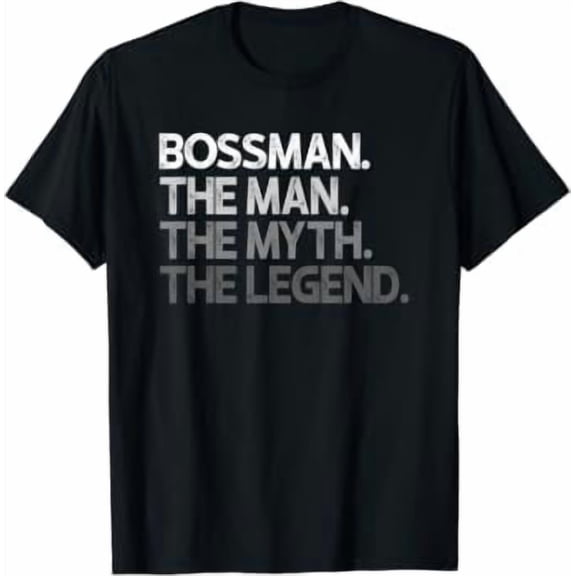 Bossman The Man Myth Legend Gift Graphic T-Shirt, Size S-5XL