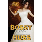 Bossy Brothers Bossy Bride Emma and Jesse Paperback