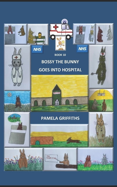 Bossy the Bunny Goes into Hospital, (Paperback)