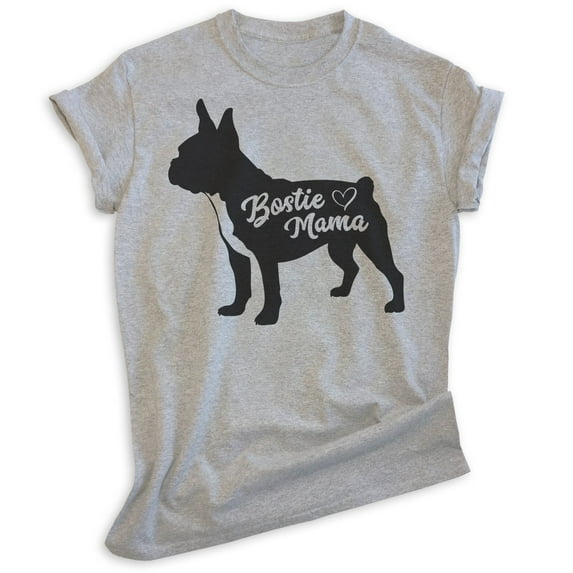 Bostie Mama T-shirt, Unisex Women's Shirt, Boston Terrier Owner, Best Dog Mom Gift, Heather Gray, Medium