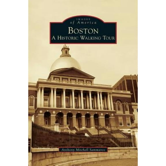 Boston: A Historic Walking Tour (Hardcover)