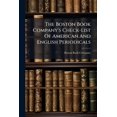 thumbnail image 1 of The Boston Book Company's Check-list Of American And English Periodicals : Including All Journals Indexed In Poole's Index...to 1891, Inclusive (Paperback), 1 of 1
