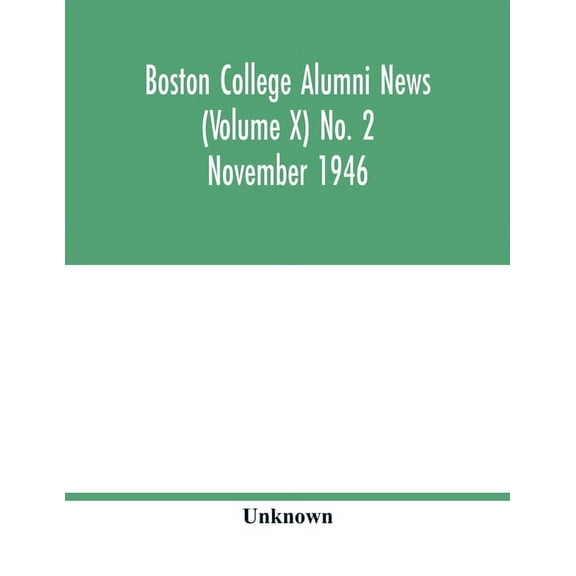 Boston College Alumni news (Volume X) No. 2 November 1946, (Paperback)
