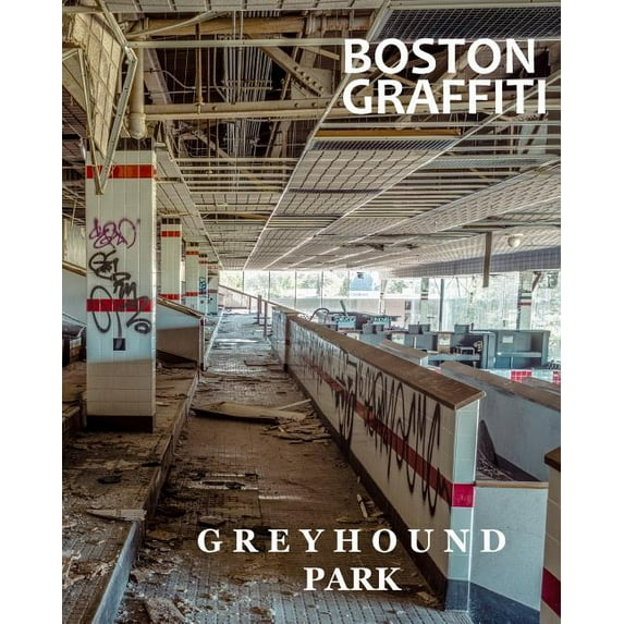 Boston Graffiti - Greyhound Park (Paperback)