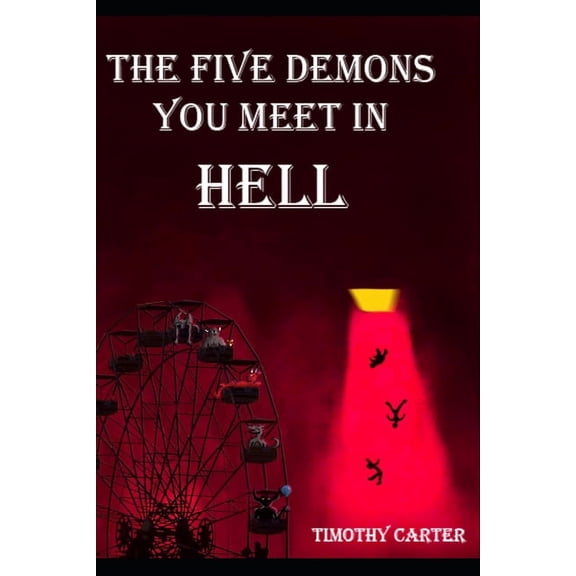 Boston Lefebvre The Five Demons You Meet In Hell, Book 1, (Paperback)