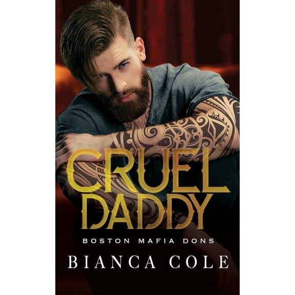 Boston Mafia: Cruel Daddy: Eine dunkle Mafia Romanze (Paperback)