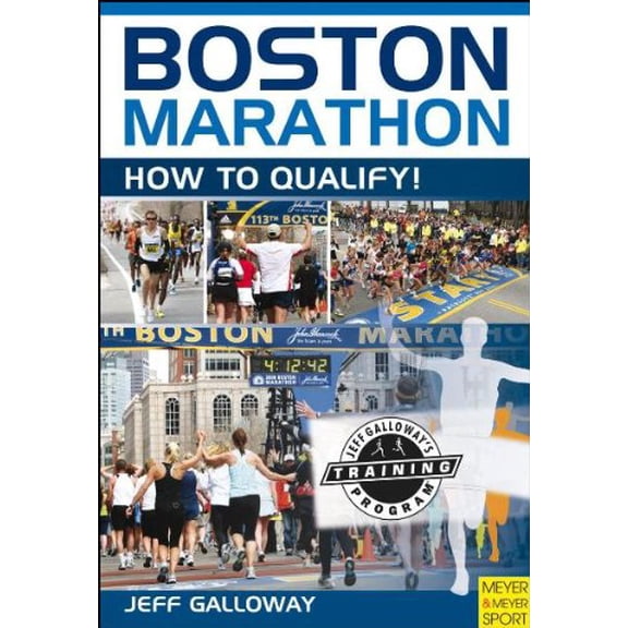 Pre-Owned Boston Marathon: How to Qualify! (Paperback) 1841262919 9781841262918