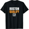 thumbnail image 1 of Boston Qualify Qualifier T-Shirt Marathon Runner Qualified T, 1 of 3