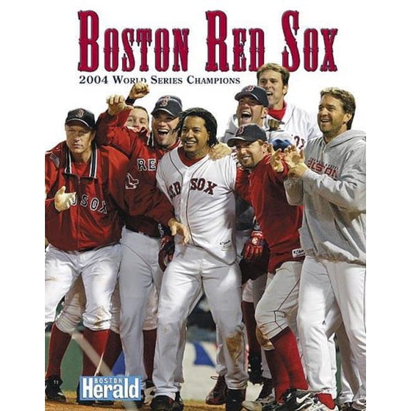 Pre-Owned Boston Red Sox: 2004 World Series Champions! (Hardcover) 1596700289 9781596700284
