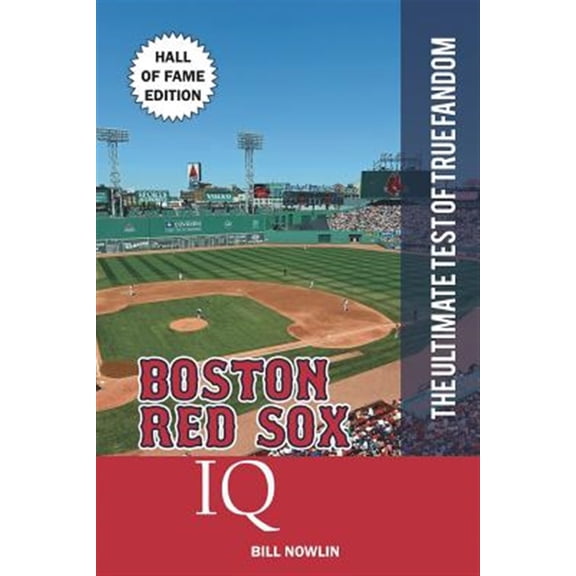 Pre-Owned Boston Red Sox IQ: Hall of Fame Edition (Paperback) by Bill Nowlin