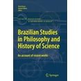 thumbnail image 1 of Boston Studies in the Philosophy and His Brazilian Studies in Philosophy and History of Science: An Account of Recent Works, Book 290, (Paperback), 1 of 1