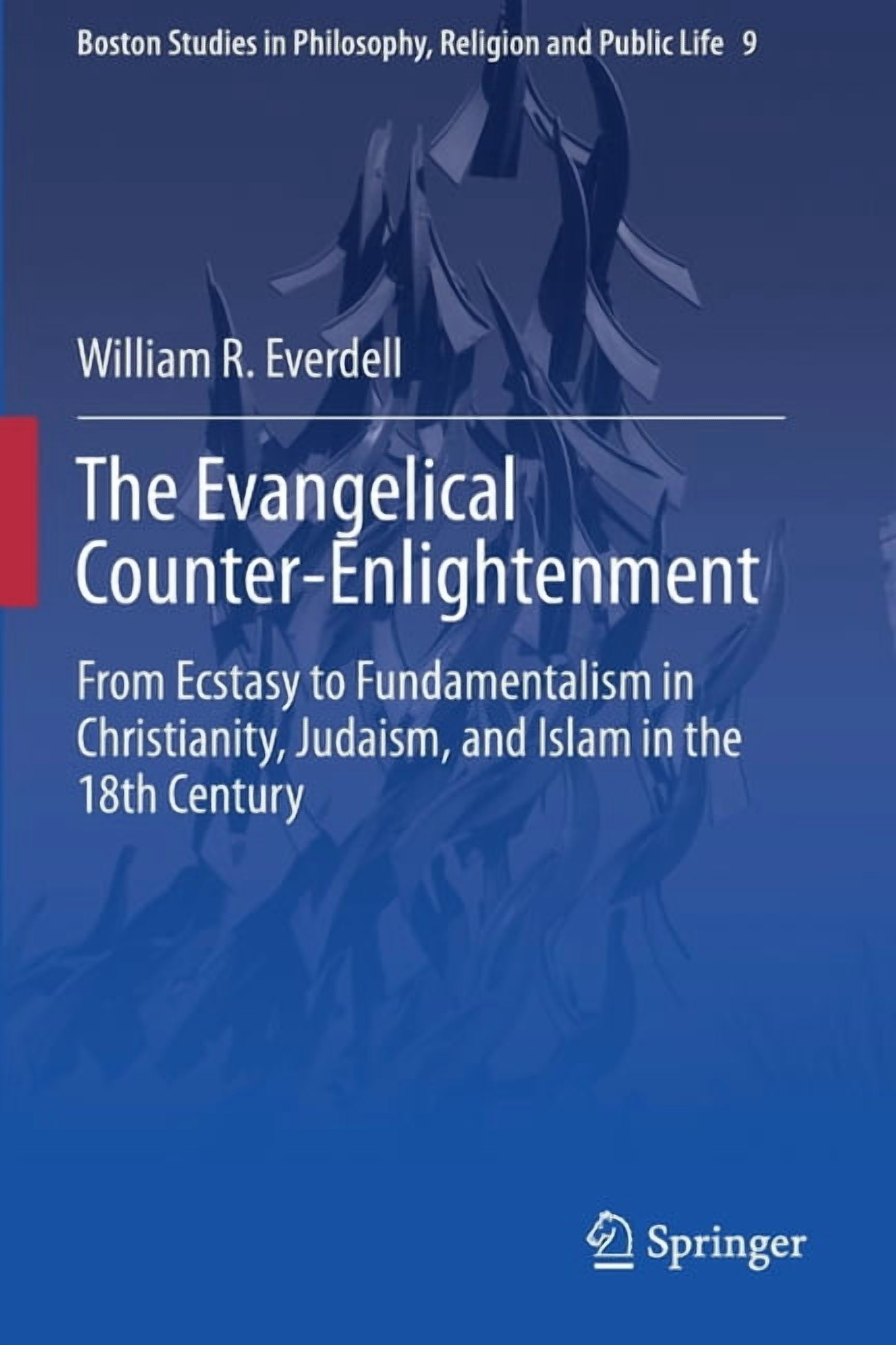Boston Studies in Philosophy, Religion a The Evangelical Counter ...