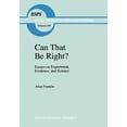 thumbnail image 1 of Boston Studies in the Philosophy and His Can That Be Right?: Essays on Experiment, Evidence, and Science, Book 199, (Hardcover), 1 of 1