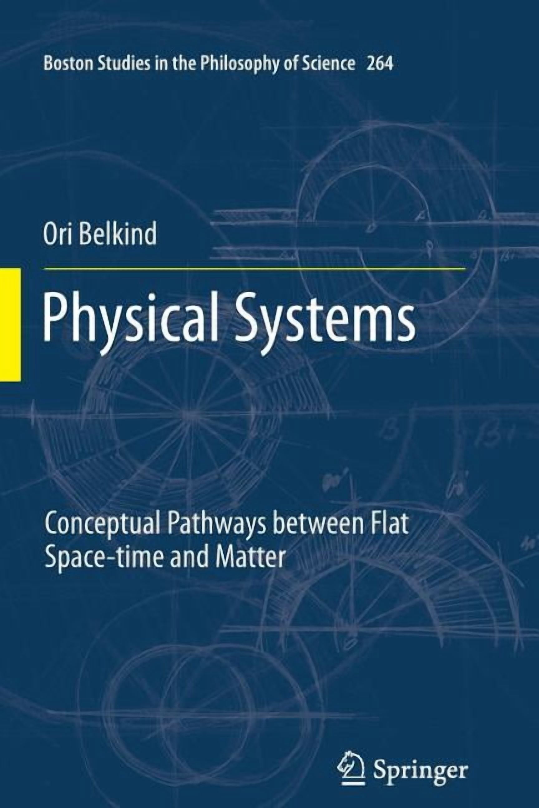 Boston Studies in the Philosophy and His Physical Systems: Conceptual ...