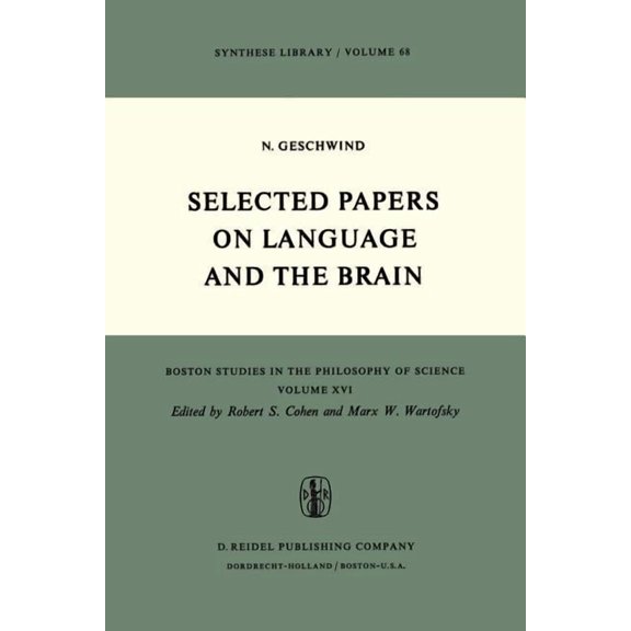 Boston Studies in the Philosophy and His Selected Papers on Language and the Brain, Book 16, (Paperback)