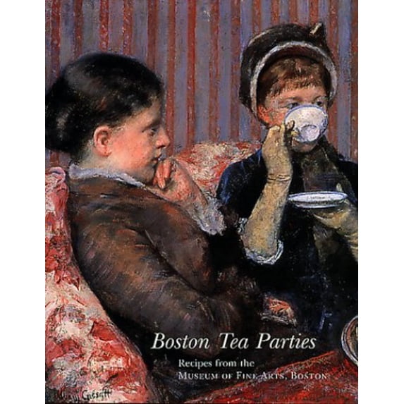 Pre-Owned Boston Tea Parties: Recipes from the Museum of Fine Arts, Boston, Revised Edition (Paperback) 0878465596 9780878465590
