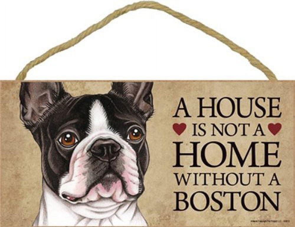 Boston Terrier Dog Sign with Personalization Kit A House is Not